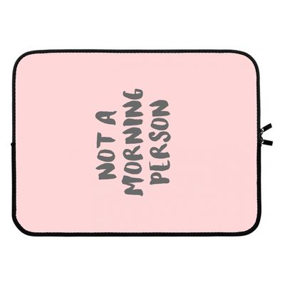 Morning person: Laptop sleeve 15 inch