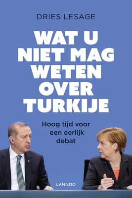 Wat u niet mag weten over Turkije - Dries Lesage - ebook