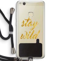 Stay wild: Huawei Ascend P10 Lite Transparant Hoesje met koord
