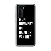 Da ziede van hier - Zwart: Huawei P40 Pro Transparant Hoesje