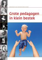 Grote pedagogen in klein bestek (Paperback)