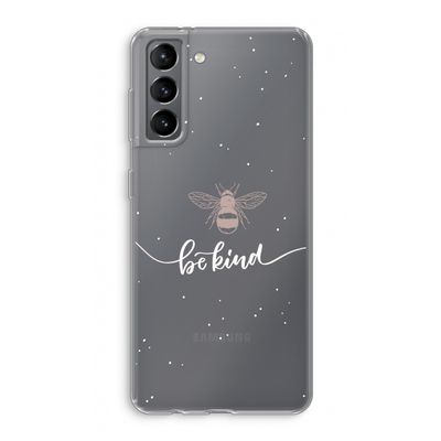 Be(e) kind: Samsung Galaxy S21 Transparant Hoesje