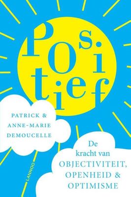 Positief - Patrick Demoucelle, Anne-Marie Demoucelle - ebook