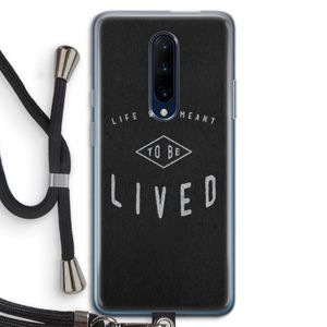 To be lived: OnePlus 7 Pro Transparant Hoesje met koord