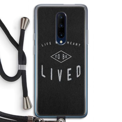 To be lived: OnePlus 7 Pro Transparant Hoesje met koord