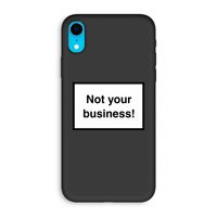 Not your business: iPhone XR Biologisch afbreekbaar hoesje