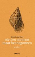 Niet het moment maar het nagonzen (Paperback)