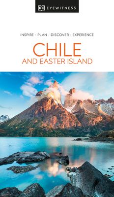 Reisgids Eyewitness Travel Chile & Easter Island - Chili en Paaseiland | Dorling Kindersley