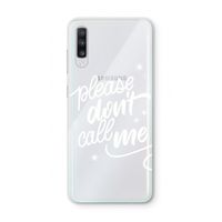 Don't call: Samsung Galaxy A70 Transparant Hoesje