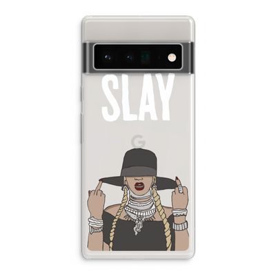 Slay All Day: Google Pixel 6 Pro Transparant Hoesje