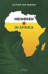 Heineken in Afrika - Olivier van Beemen - ebook