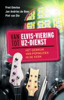 Van Elvis-viering tot U2-dienst (Paperback) Van Elvis-viering tot U2-dienst (Paperback)