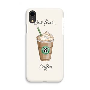 But first coffee: iPhone XR Volledig Geprint Hoesje