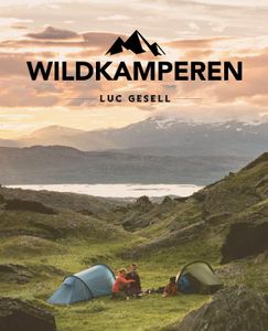 Reisinspiratieboek - Campinggids Wildkamperen | ANWB Media