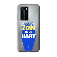 Laat de zon in je hart: Huawei P40 Pro Transparant Hoesje Laat de zon in je hart: Huawei P40 Pro Transparant Hoesje