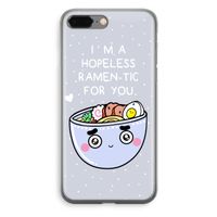 I'm A Hopeless Ramen-Tic For You: iPhone 8 Plus Transparant Hoesje