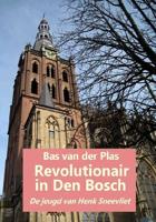 Revolutionair in Den Bosch (Paperback)