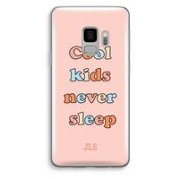 Cool Kids Never Sleep: Samsung Galaxy S9 Transparant Hoesje