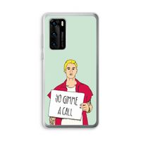 Gimme a call: Huawei P40 Transparant Hoesje