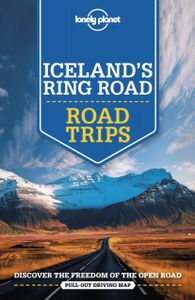 Reisgids Road Trips Lonely Planet Iceland's Ring Road | Lonely Planet