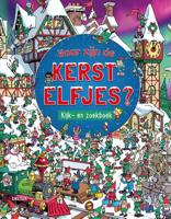 Waar zijn de kerstelfjes? Kijk- en zoekboek (Hardback)