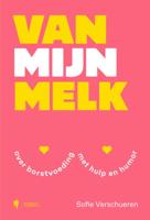 Van mijn melk (Paperback) Van mijn melk (Paperback)