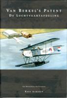 Van Berkel&apos;s patent de luchtvaartafdeling (Hardback)