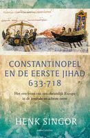 Constantinopel en de eerste jihad 633-718 - Henk Singor - ebook - thumbnail