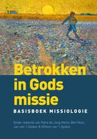 Betrokken in Gods missie - Jan van 't Spijker - ebook