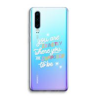 Right Place: Huawei P30 Transparant Hoesje