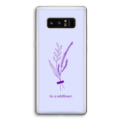 Be a wildflower: Samsung Galaxy Note 8 Transparant Hoesje
