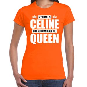 Naam cadeau t-shirt my name is Celine - but you can call me Queen oranje voor dames