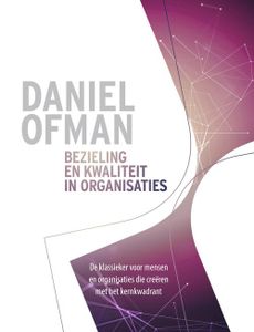 Bezieling en kwaliteit in organisaties - Daniel Ofman - ebook