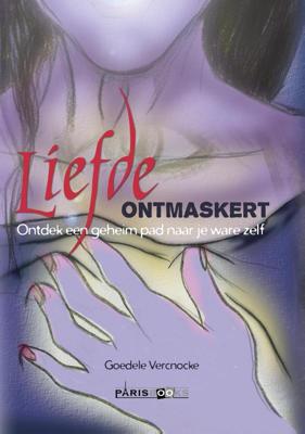 Liefde ontmaskert (Paperback)
