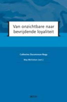 Van onzichtbare naar bevrijdende loyaliteit (Paperback)