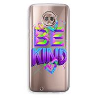 Be Kind: Motorola Moto G6 Transparant Hoesje