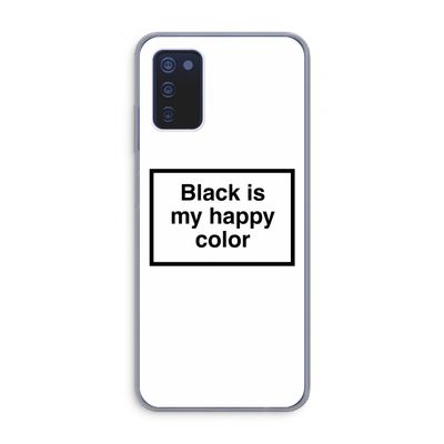 Black is my happy color: Samsung Galaxy A03s Transparant Hoesje