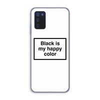 Black is my happy color: Samsung Galaxy A03s Transparant Hoesje