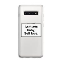 Self love: Samsung Galaxy S10 4G Transparant Hoesje
