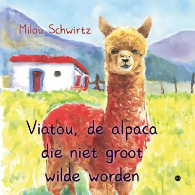 Viatou, de alpaca die niet groot wilde worden (Paperback)