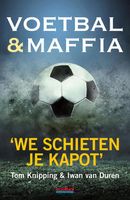 Voetbal & maffia - Tom Knipping, Iwan van Duren - ebook