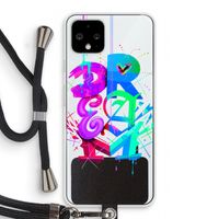 Dream: Pixel 4 Transparant Hoesje met koord