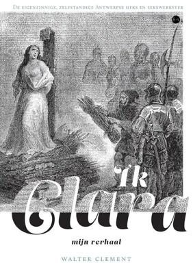 Ik Clara, mijn verhaal (Paperback)