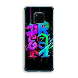 Dream: Huawei Mate 20 Pro Transparant Hoesje