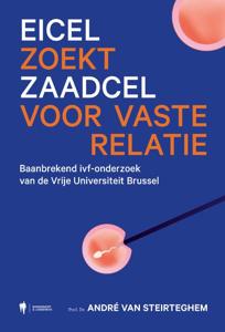 Eicel zoekt zaadcel voor vaste relatie (Paperback)