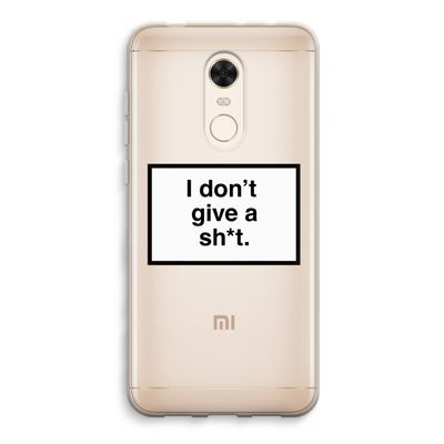 Don't give a shit: Xiaomi Redmi 5 Transparant Hoesje