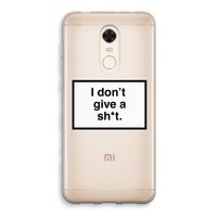 Don't give a shit: Xiaomi Redmi 5 Transparant Hoesje