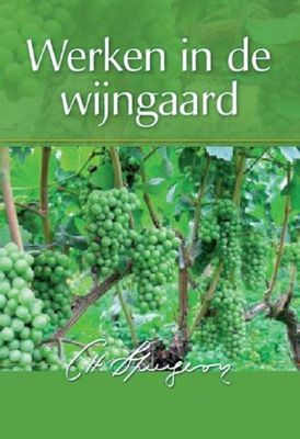 Werken in de wijngaard - Charles Haddon Spurgeon - ebook