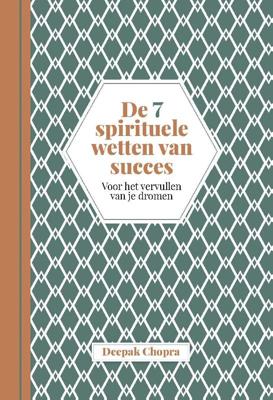 De 7 spirituele wetten van succes - Spiritueel & Spiritualiteit - Spiritueelboek.nl