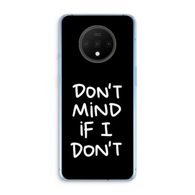 Don't Mind: OnePlus 7T Transparant Hoesje